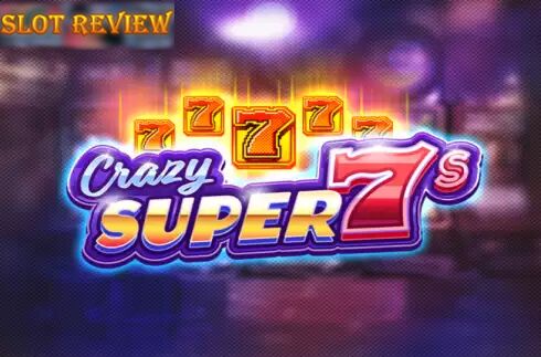 Crazy Super 7s Slot Review